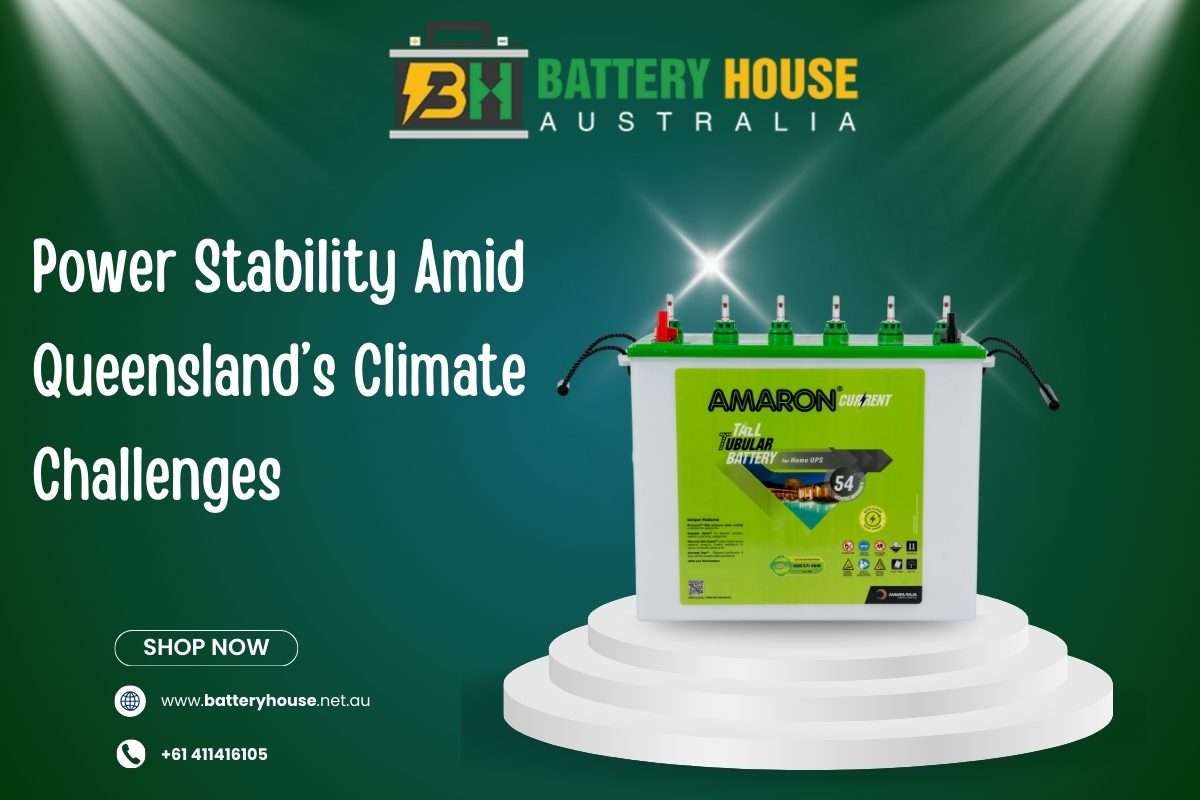 Power Stability Amid Queensland’s Climate Challenges: Reliable UPS & EFB Batteries in Queensland