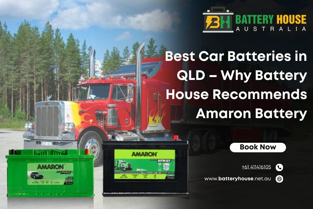 Best Car Batteries in QLD – Why Battery House Recommends Amaron Battery