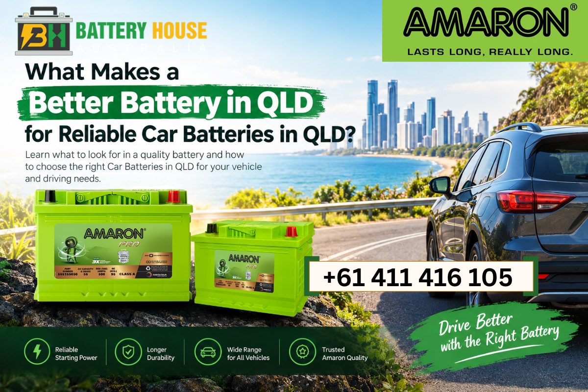 What Makes a Better Battery in QLD for Reliable Car Batteries in QLD?